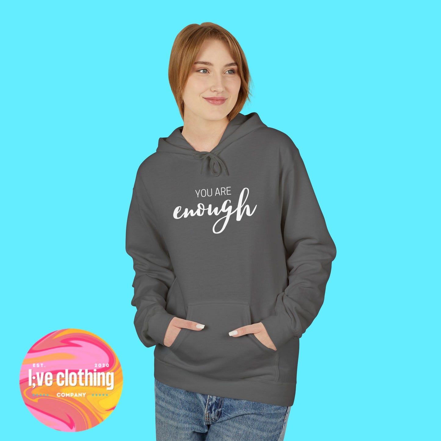 You Are Enough Hoodie