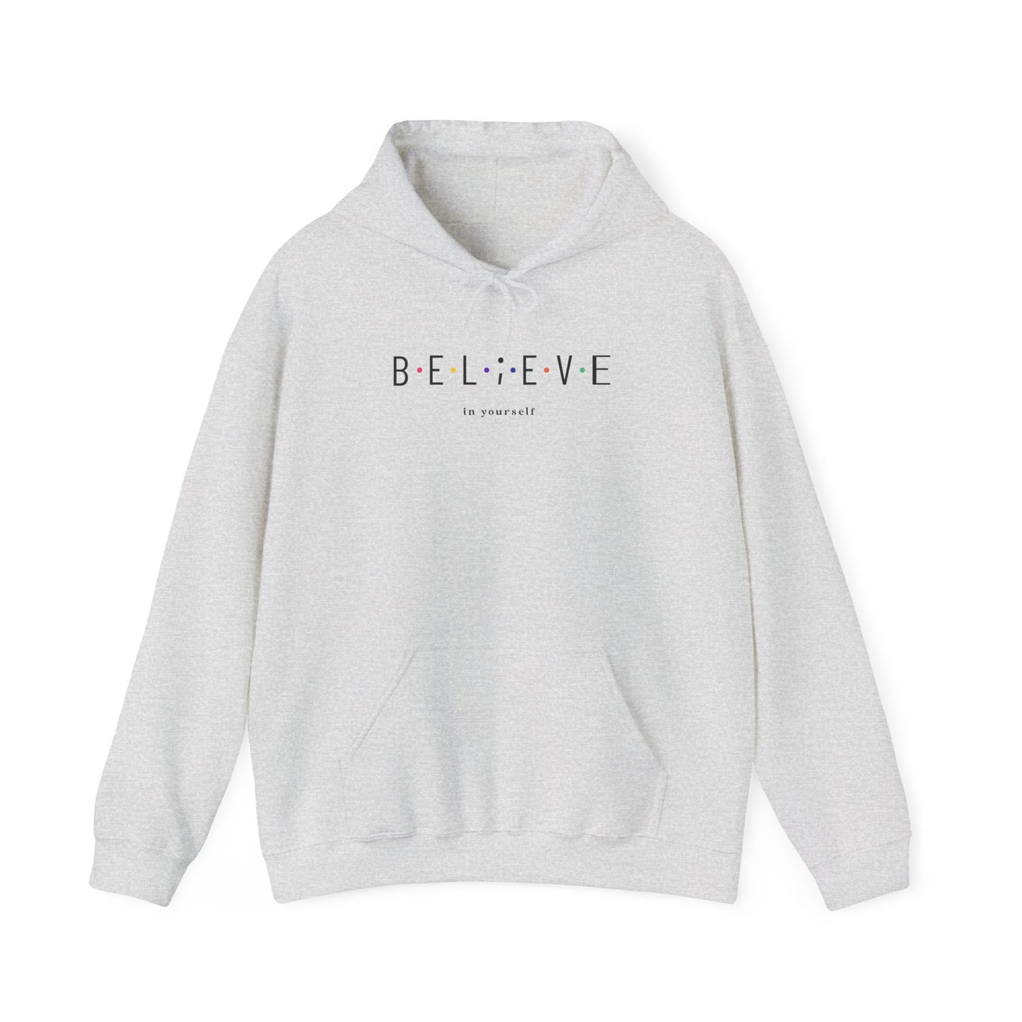 Believe in Yourself Hoodie