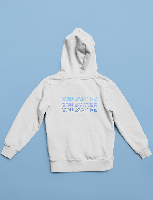 You Matter Hoodie (Back)