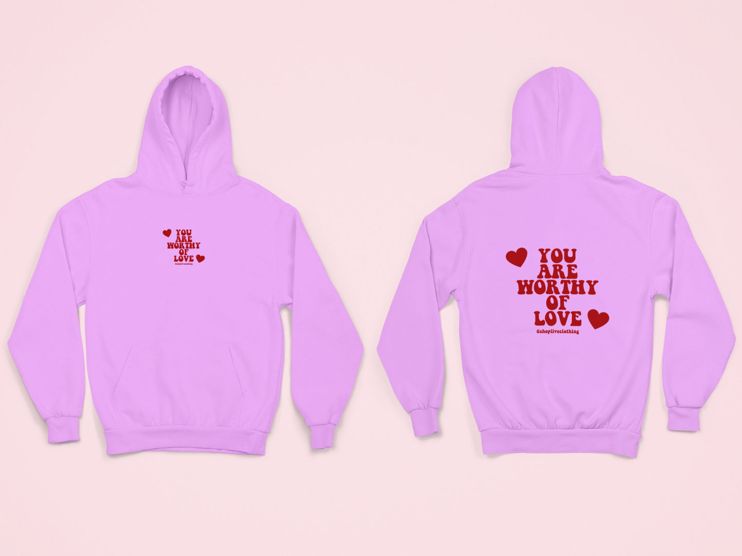 You Are Worthy of Love Hoodie