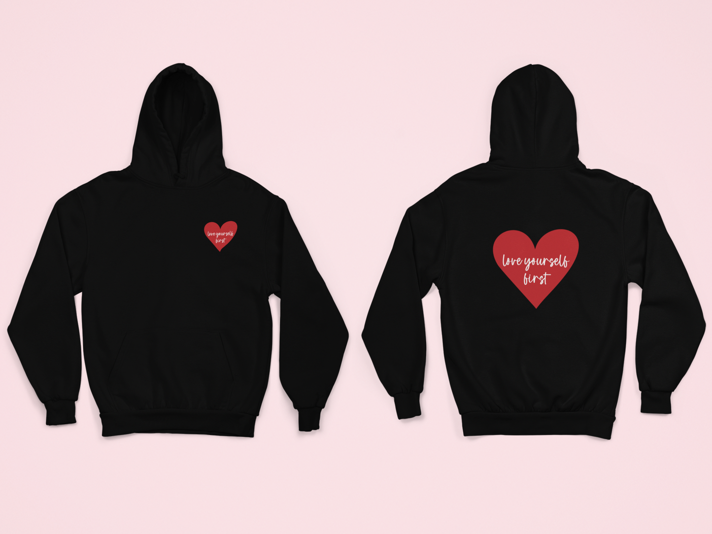 Love Yourself First Hoodie