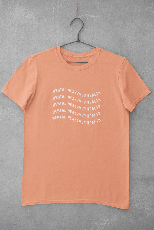 Mental Health is Health T-Shirt