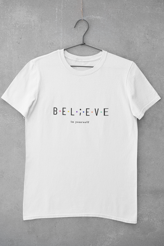 Believe in Yourself T-Shirt