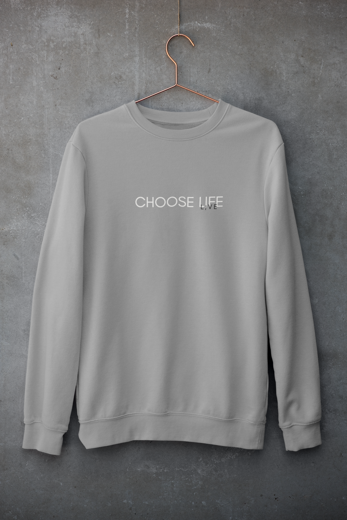 CHOOSE LIFE - L;VE Sweatshirt