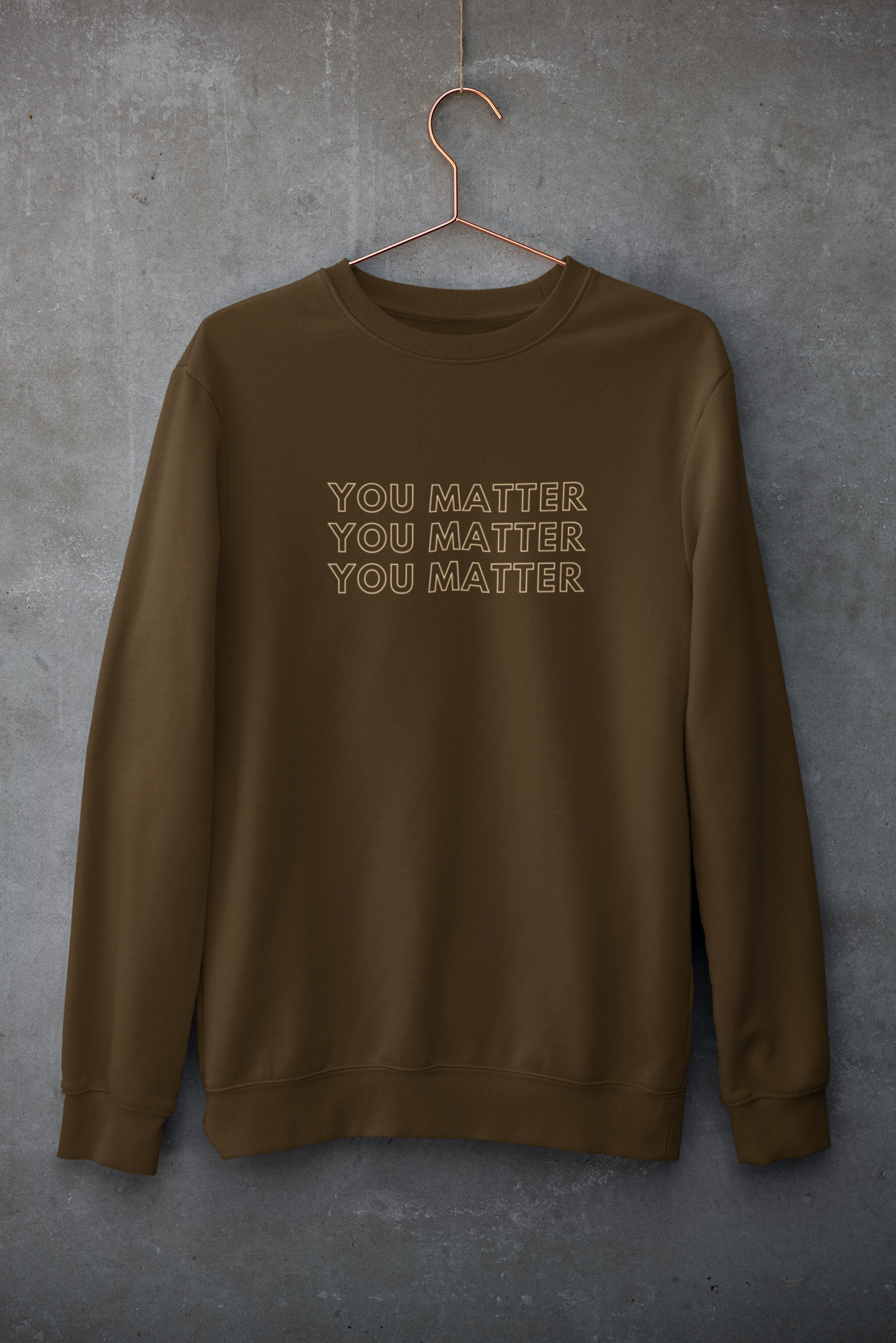 You Matter Sweatshirt