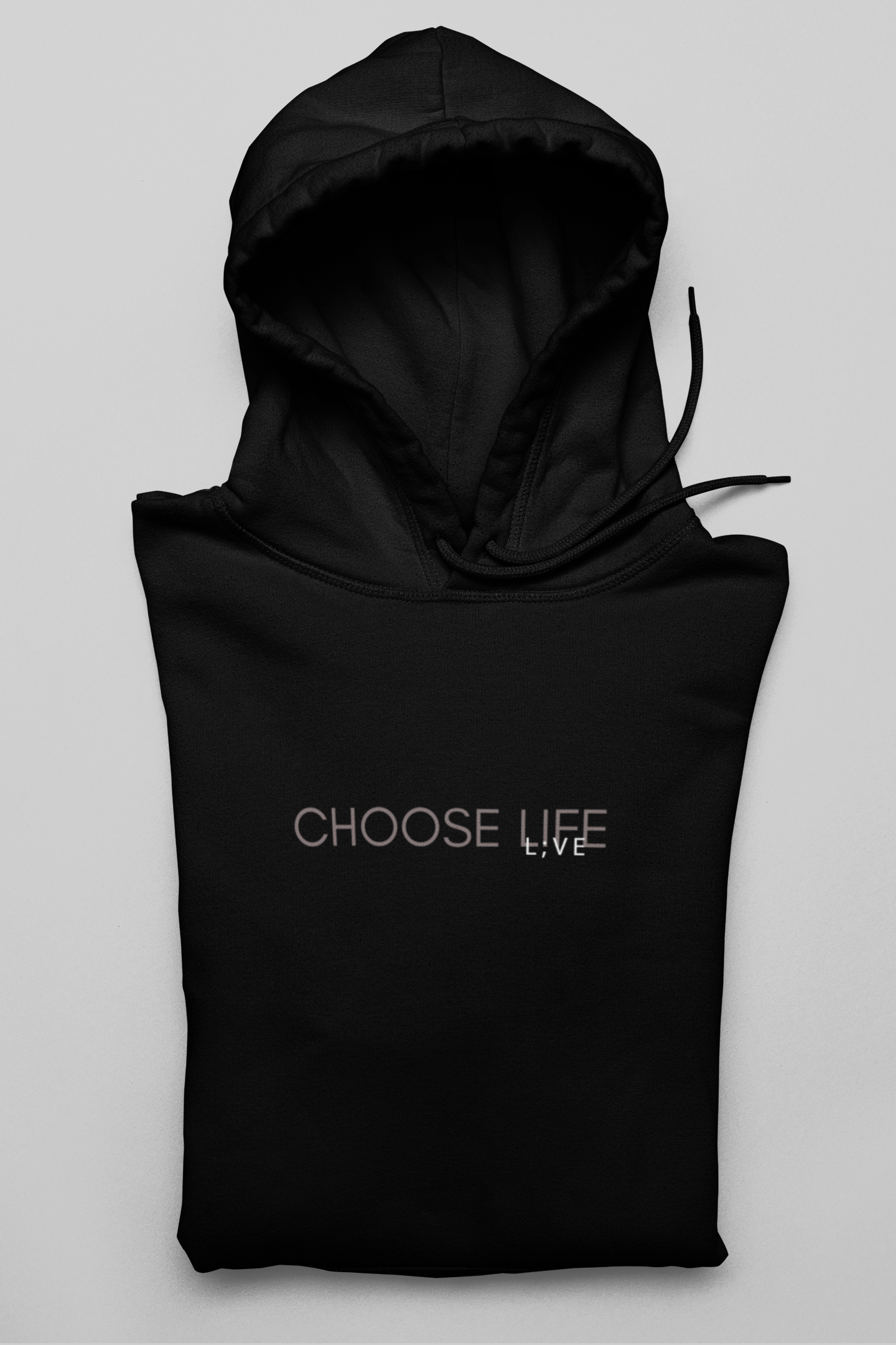 CHOOSE LIFE -L;VE Hoodie