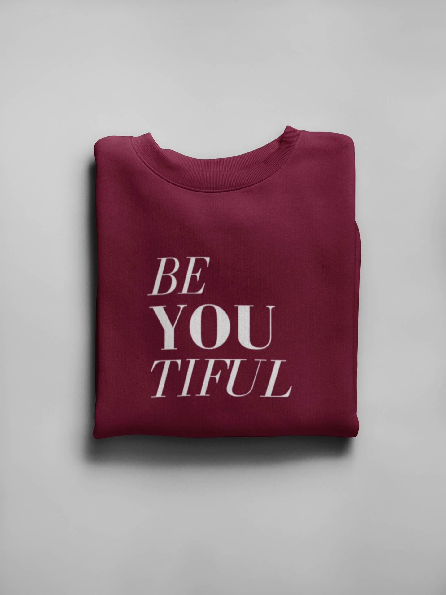 Be You Tiful Sweatshirt