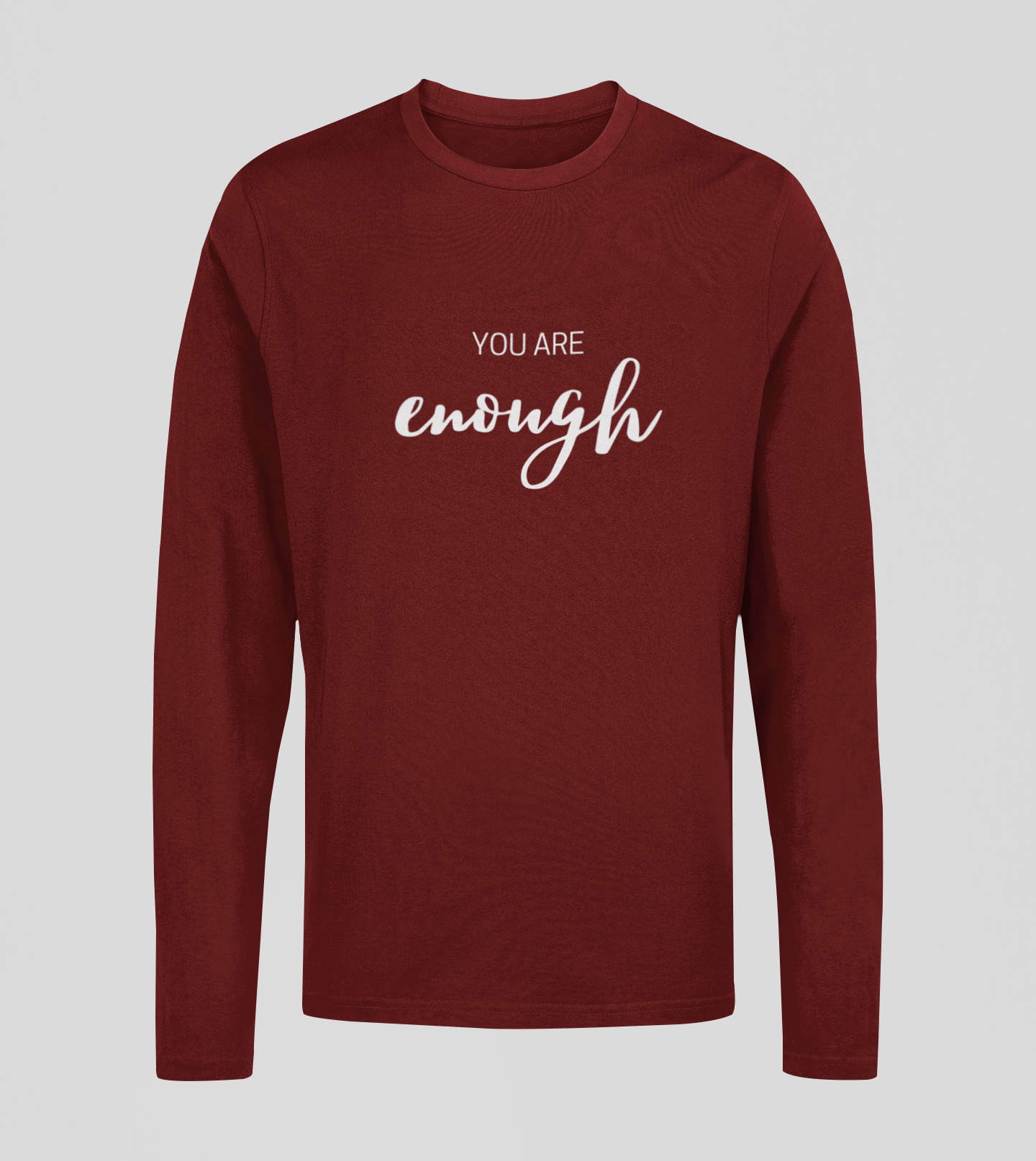 You Are Enough Long Sleeve Tee