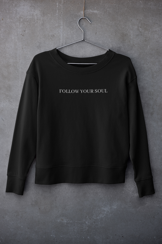 Follow Your Soul Sweatshirt