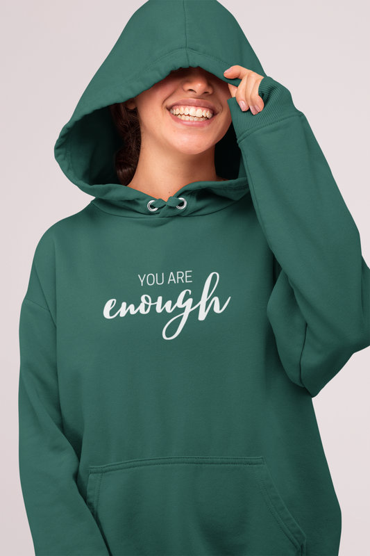 You Are Enough Hoodie